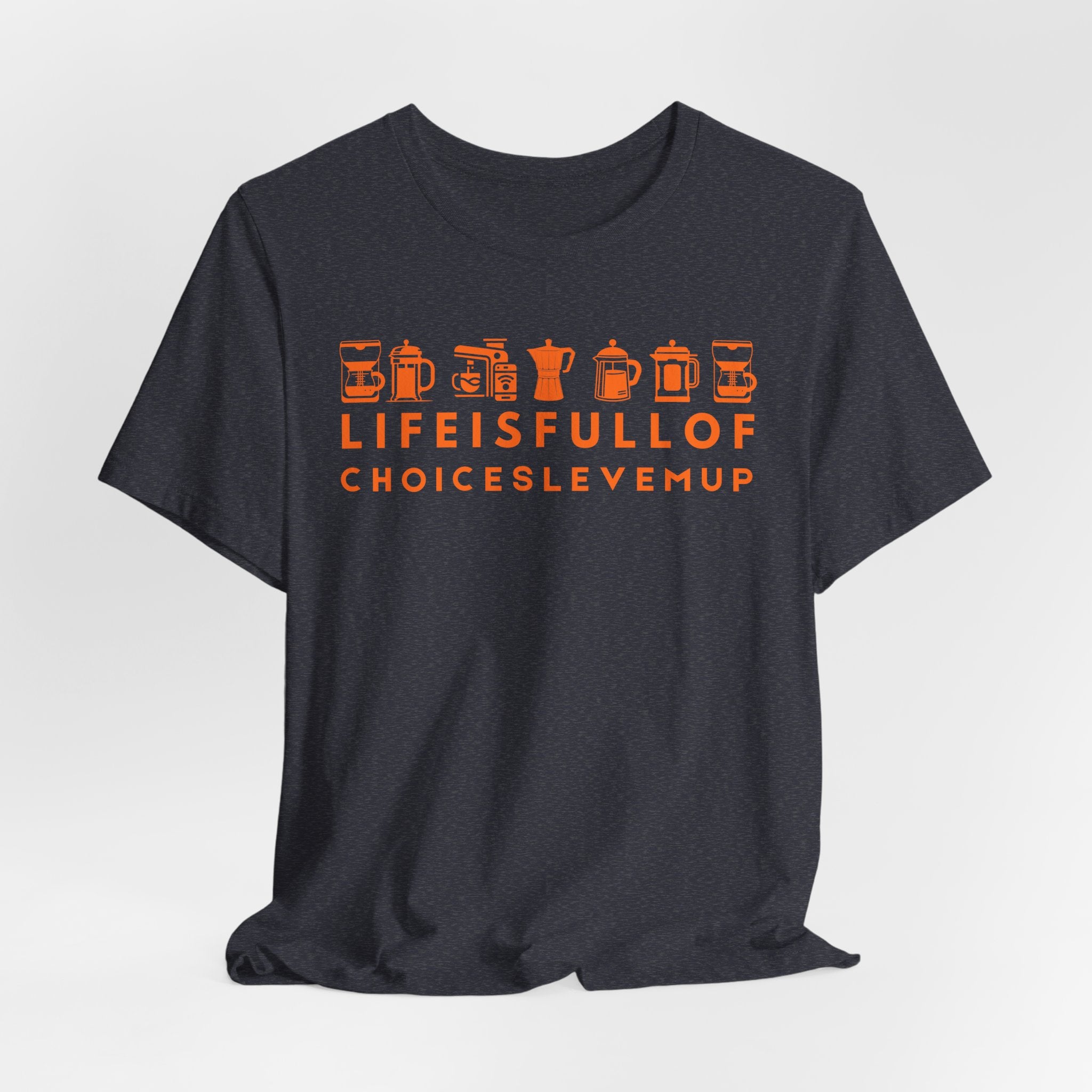 Coffee Choices Graphic Tee — Espresso Lover Unisex Shirt